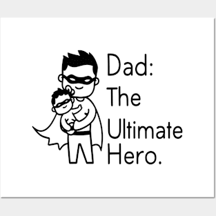 Dad - The Ultimate Hero Posters and Art